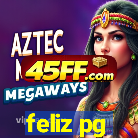 feliz pg